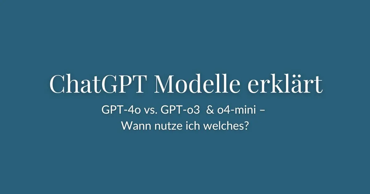Vergleich der ChatGPT Modelle für unterschiedliche Anwendungsbereiche Vergleich der ChatGPT Modelle für unterschiedliche Anwendungsbereiche
